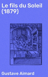 Le fils du Soleil (1879) - Gustave Aimard