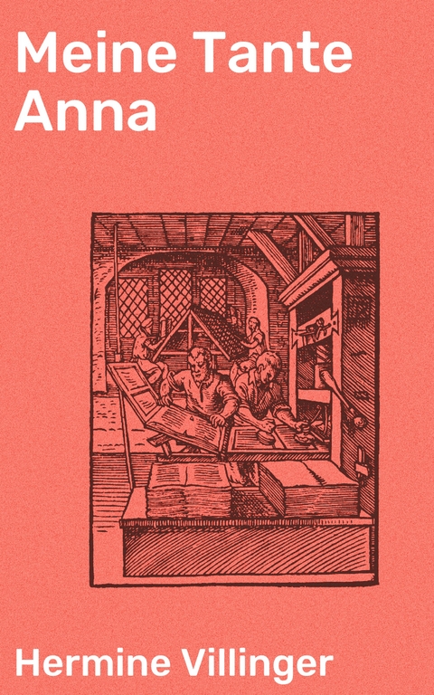 Meine Tante Anna - Hermine Villinger