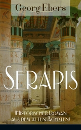 Serapis (Historischer Roman aus dem alten &Auml;gypten) - Georg Ebers