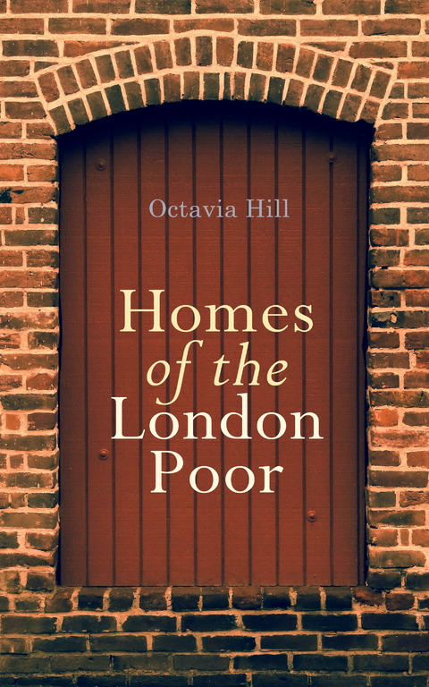 Homes of the London Poor - Octavia Hill