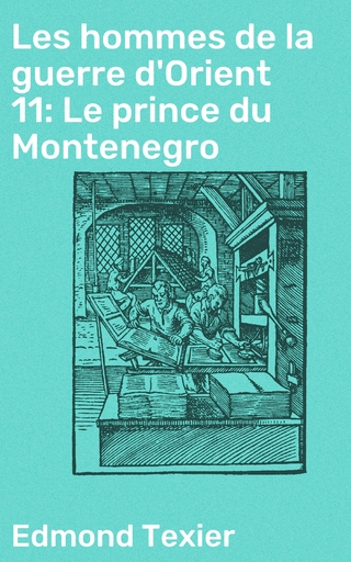 Les hommes de la guerre d'Orient 11: Le prince du Montenegro