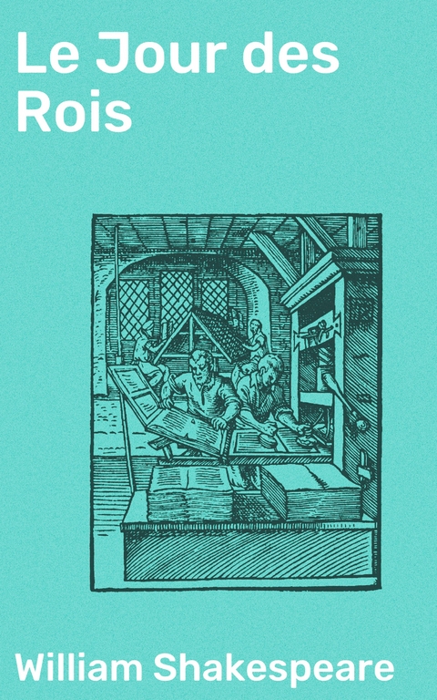 Le Jour des Rois - William Shakespeare