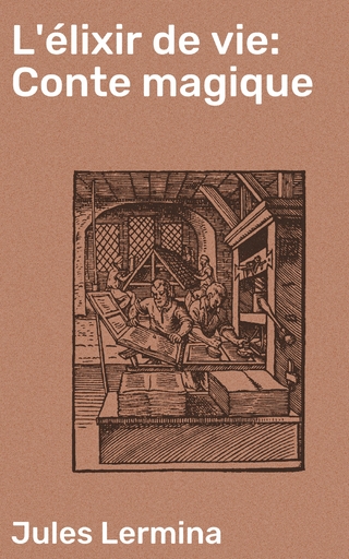 L'élixir de vie: Conte magique