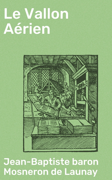 Le Vallon A&eacute;rien - Jean-Baptiste Mosneron de Launay  baron