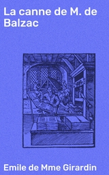 La canne de M. de Balzac - Emile de Girardin  Mme