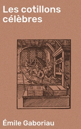 Les cotillons c&eacute;l&egrave;bres - &Eacute;mile Gaboriau