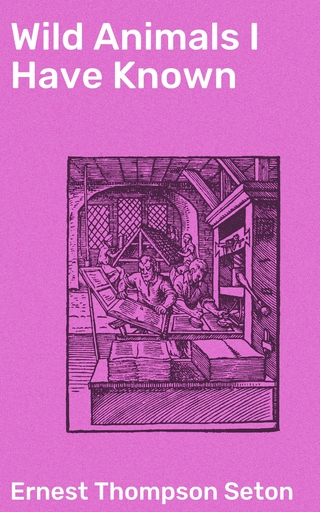 Wild Animals I Have Known