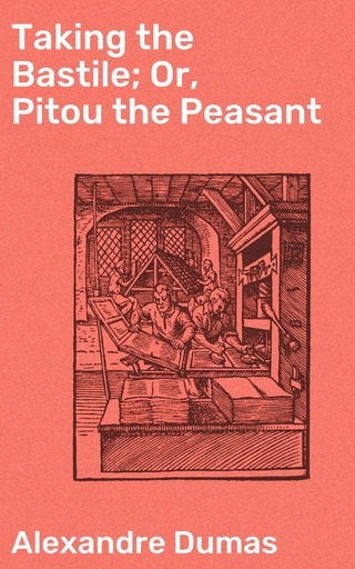 Taking the Bastile; Or, Pitou the Peasant