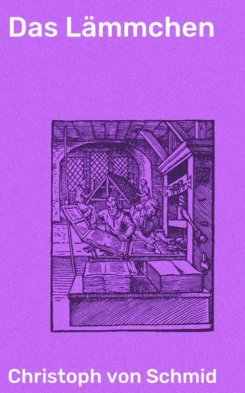 Das L&auml;mmchen - Christoph von Schmid