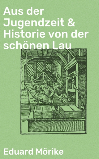 Aus der Jugendzeit & Historie von der schönen Lau