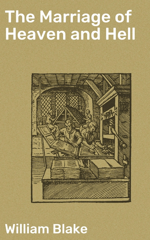 The Marriage of Heaven and Hell - William Blake