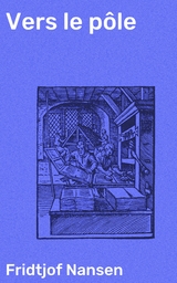 Vers le p&ocirc;le - Fridtjof Nansen