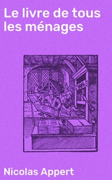 Le livre de tous les m&eacute;nages - Nicolas Appert