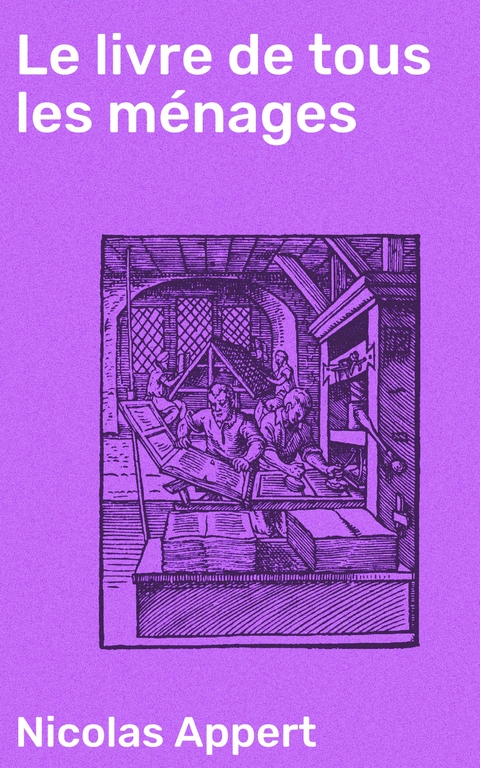 Le livre de tous les m&eacute;nages - Nicolas Appert