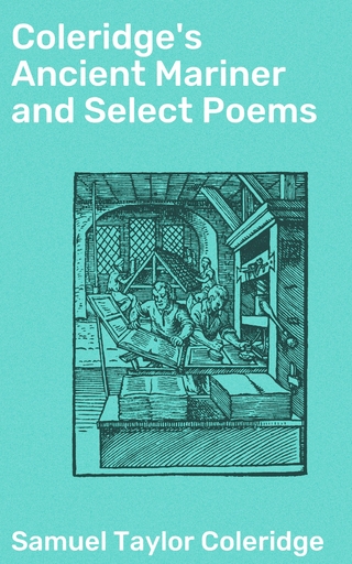 Coleridge's Ancient Mariner and Select Poems