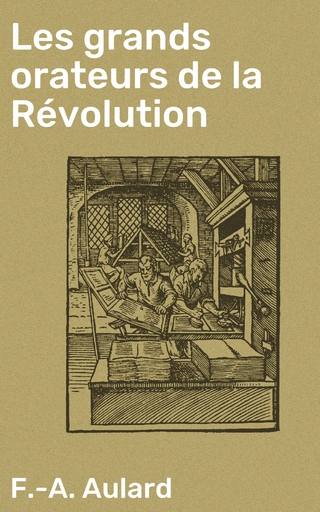 Les grands orateurs de la Révolution
