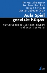 Aufs Spiel geSetzte K&ouml;rper - 