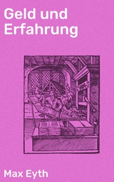 Geld und Erfahrung - Max Eyth