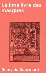 Le IIme livre des masques - Remy de Gourmont