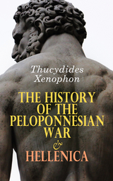 The History of the Peloponnesian War & Hellenica -  Thucydides,  Xenophon