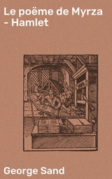 Le po&euml;me de Myrza - Hamlet - George Sand