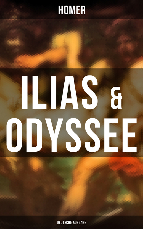 ILIAS & ODYSSEE  (Deutsche Ausgabe) -  Homer