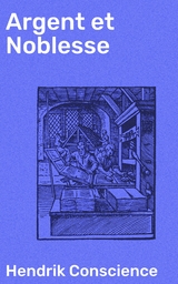 Argent et Noblesse - Hendrik Conscience