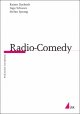 Radio-Comedy - Rainer Dachselt, Ingo Schwarz, Stefan Sprang