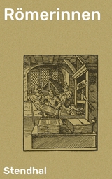 R&ouml;merinnen -  Stendhal