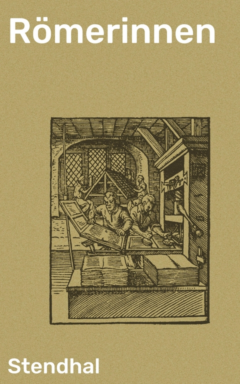 R&ouml;merinnen -  Stendhal