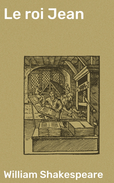 Le roi Jean - William Shakespeare