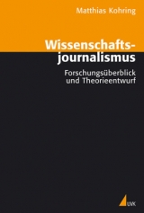 Wissenschaftsjournalismus - Kohring, Matthias