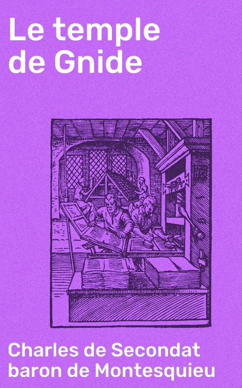 Le temple de Gnide - Charles de Secondat baron de Montesquieu