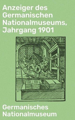 Anzeiger des Germanischen Nationalmuseums, Jahrgang 1901
