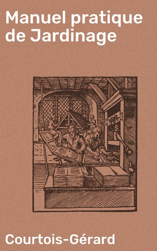 Manuel pratique de Jardinage