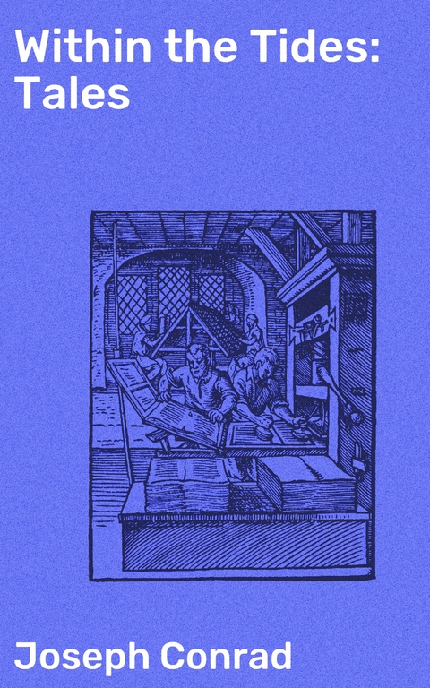 Within the Tides: Tales - Joseph Conrad
