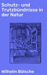 Schutz- und Trutzb&uuml;ndnisse in der Natur - Wilhelm B&ouml;lsche