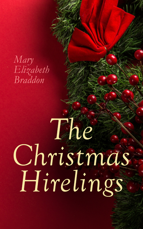 The Christmas Hirelings - Mary Elizabeth Braddon