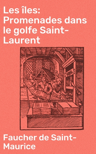 Les îles: Promenades dans le golfe Saint-Laurent