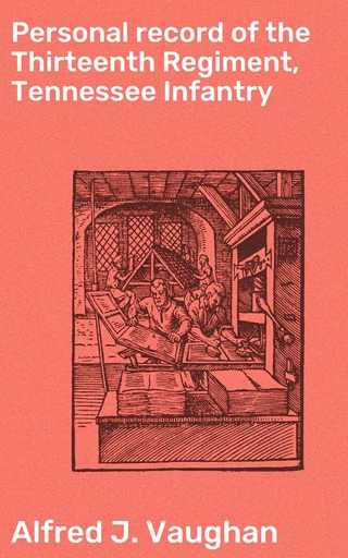 Personal record of the Thirteenth Regiment, Tennessee Infantry