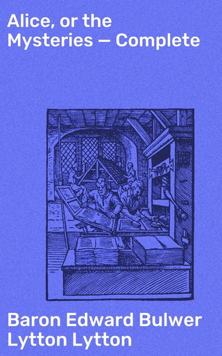 Alice, or the Mysteries — Complete