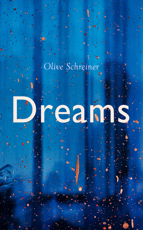 Dreams - Olive Schreiner