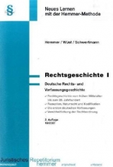 Rechtsgeschichte I - Karl E Hemmer, Achim W&uuml;st,  Schwertmann