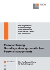 Personalplanung – Grundlagen eines systematischen Personalmanagements. - Fritz-Jürgen Kador, Hans Pornschlegel