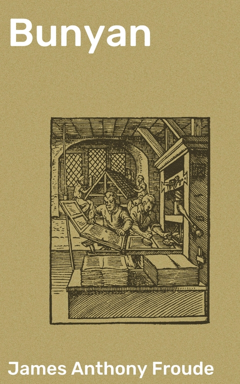 Bunyan - James Anthony Froude