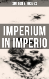 Imperium in Imperio - Sutton E. Griggs