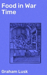 Food in War Time - Graham Lusk