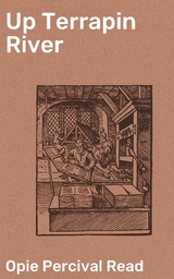 Up Terrapin River - Opie Percival Read