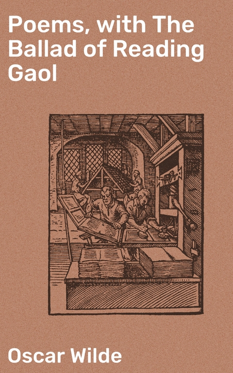 Poems, with The Ballad of Reading Gaol - Oscar Wilde