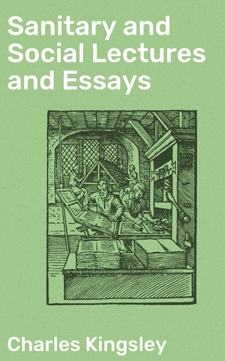 Sanitary and Social Lectures and Essays